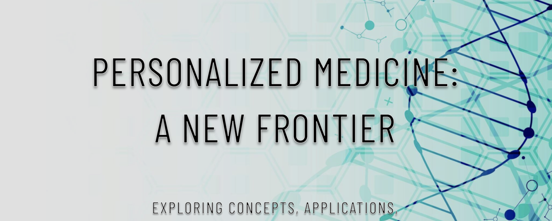 Medicina Personalizada / Medicina de Precisión - Conceptos, Aplicaciones, Beneficios y Desafíos