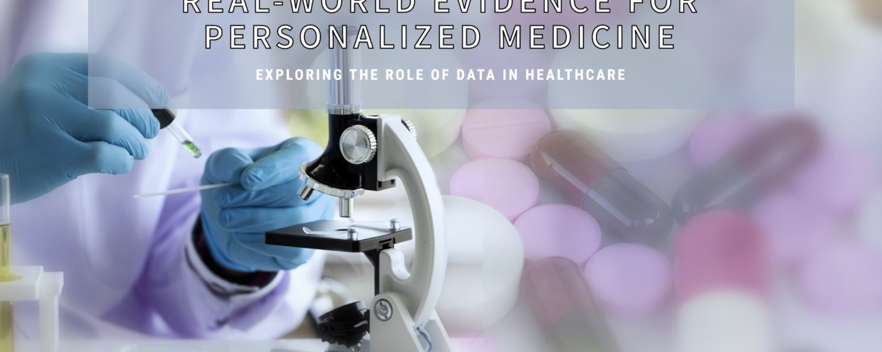 The Role of Real-World Evidence in Advancing Personalized Medicine
