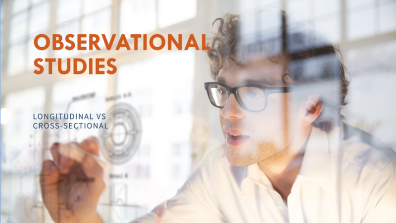 Longitudinal vs. Cross-Sectional Observational Studies: Choosing the Right Approach